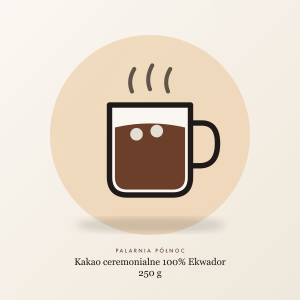 Kakao ceremonialne 100% Ekwador 250 g